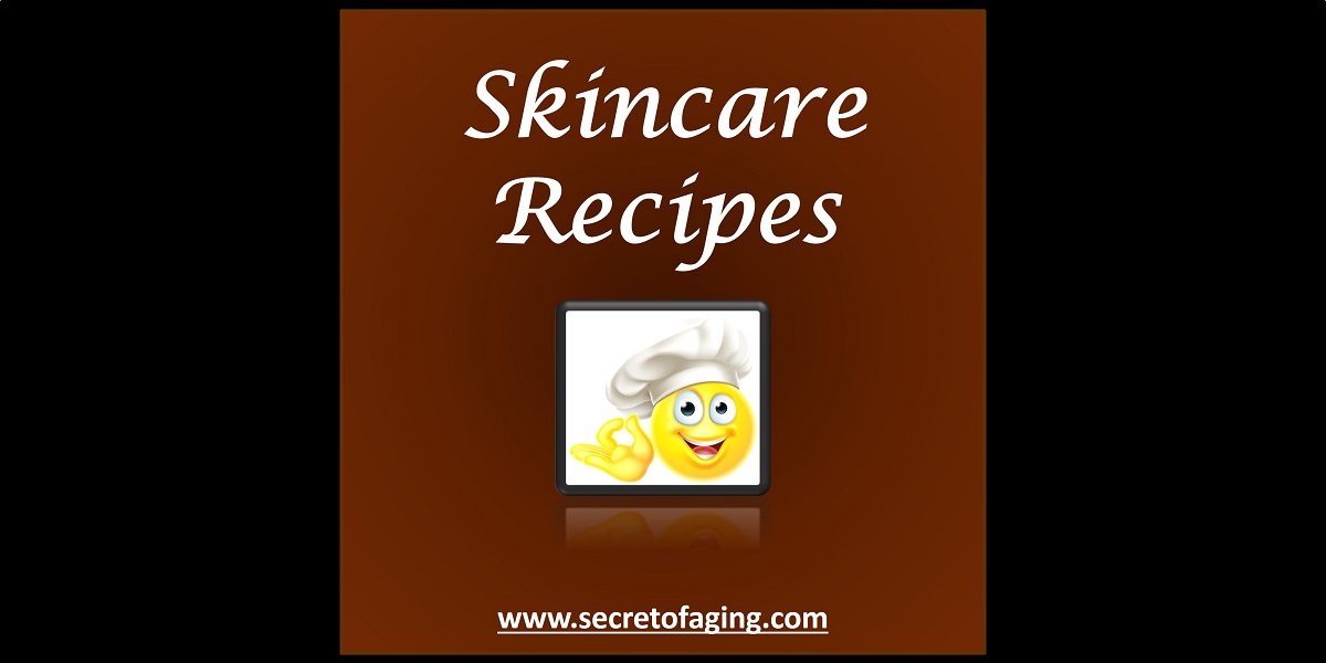 Skincare Recipes by Secret of Aging