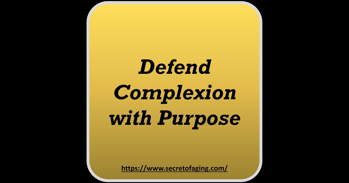 Defend Complexion with Purpose by Secret of Aging