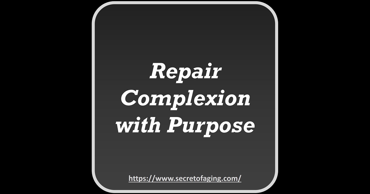 Repair Complexion with Purpose by Secret of Aging